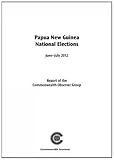 Papua New Guinea national elections : June-July 2012