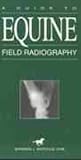 View Book 'A Guide to Equine Field Radiography'