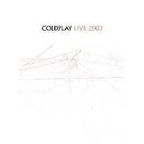 Coldplay - Live 2003 [DVD]