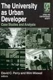 The University As Urban Developer: Case Studies And Analysis (Cities and Contemporary Society)