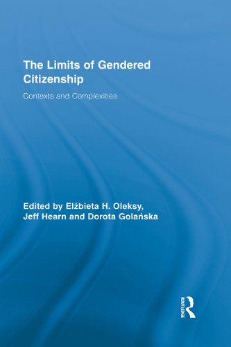 The Limits of Gendered Citizenship: Contexts and Complexities (Routledge Advances in Feminist Studies and Intersectionality)
