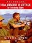 101st Airborne In Vietnam: The "Screaming Eagles" (Spearhead)
