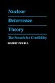 Nuclear Deterrence Theory: The Search for Credibility