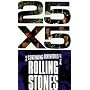 25 X 5: The Continuing Adventures of the Rolling Stones
