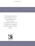 The temperance battle not man's but God's : written and published for the instruction and encouragement of the friends of temperance throughout the United States / by John Marsh.