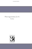 Plane trigonometry, by S.L. Loney.