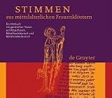 Stimmen aus mittelalterlichen Frauenklostern: Ein Horbuch mit geistlichen Texten auf Altsachsich, Mittelhochdeutsch und Mittelniederdeutsch