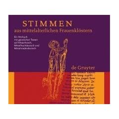 Stimmen aus mittelalterlichen Frauenkl�stern / CD: Ein Horbuch mit geistlichen Texten auf Altsachsich, Mittelhochdeutsch und Mittelniederdeutsch