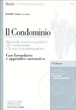 Il condominio. Manuale teorico-pratico sul condominio e la sua amministrazione. Con CD-ROM (Serie L. Professionale)