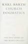 The Doctrine of the Word of God (Church Dogmatics, vol. 1, pt. 2)