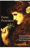 Fixing Patriarchy: Feminism and Mid-Victorian Male Novelists