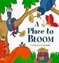 A Place to Bloom