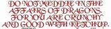 Do not meddle in the affairs of dragons bumper sticker