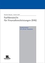 Fachberater/in für Finanzdienstleistungen (IHK). Band 1-6: Versicherungsprodukte, Bausparen/Immobilien, Steuern, Bankprodukte, Grundlagen VWL/BWL, Recht