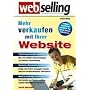 Webselling - Mehr verkaufen mit Ihrer Website von Andr� Moritz