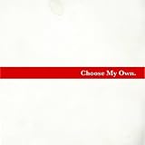Choose My Own.
