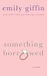 Something Borrowed Something Borrowed