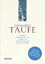 Lebensfest Taufe: Gedanken, Geschichten und Gebete zur Vorbereitung f&uuml;r Eltern und Paten