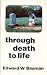 Through death to life: A study guide for the film and TV. course
