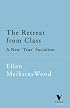 Retreat from Class: A New 