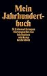 Mein Jahrhundertbuch: 51 Liebeserkl�rungen (suhrkamp taschenbuch)