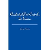 Residential Pest Control: ...the basics...