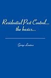 Residential Pest Control: ...the basics...