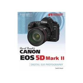David Busch's Canon EOS 5D Mark II Guide to Digital SLR Photography, Softcover Book by David Busch, 400 Pages, 4-Color