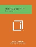 A Height-Weight Sizing System For Flight Clothing