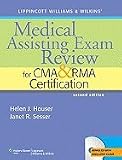 Lippincott Williams & Wilkins Medical Assisting Exam Review for CMA and RMA Certification [Paperback]