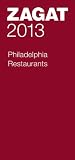 2013 Philadelphia Restaurants (Zagat Survey Philadelphia Restaurants)