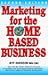 Book Marketing for the Home-Based Business