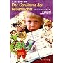 Das Geheimnis des Bilderbuches: Ein Leitfaden f�r Familie, Kindergarten und Grundschule