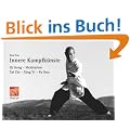 Innere Kampfk�nste: Qi Gong, Meditation, Tai Chi, Xing Yi, Pa Gua
