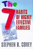 The 7 Habits of Highly Effective Familes