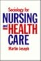 Sociology for Nursing and Health Care