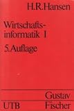 Produkt-Bild: Hansen, Hans Robert: Wirtschaftsinformatik. - Stuttgart : G. Fischer