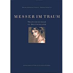 Messer im Traum. Transsexuelle in Deutschland (Gebundene Ausgabe)