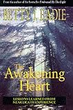 The Awakening Heart: My Continuining Journey To Love