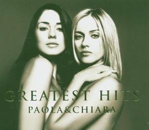 Paola & Chiara - Greatest Hits - Zortam Music