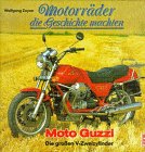 Motorr�der die Geschichte machten, Moto Guzzi - Wolfgang Zeyen