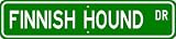 Finnish Hound STREET SIGN ~ High Quality Aluminum ~ Dog Lover