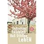 Das sch�ne Leben