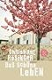 Das sch�ne Leben