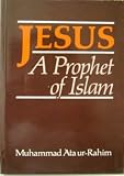 Jesus : a prophet of Islam