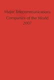 Review Gale Cengage  / Major Telecommunications Companies of the World 2007 (Major Telecommunications Companies of the World)