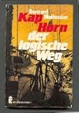 Kap Horn - der logische Weg. - Bernard Moitessier