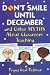 Search : Don't Smile Until December, and Other Myths About Classroom Teaching