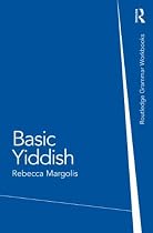 Basic Yiddish: A Grammar and Workbook (Grammar Workbooks)