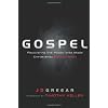 Gospel: Recovering the Power that Made Christianity Revolutionary